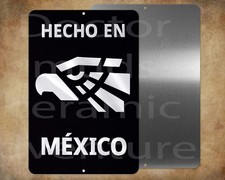 Hecho en Mexico 8 x 12" metal sign MADE IN USA