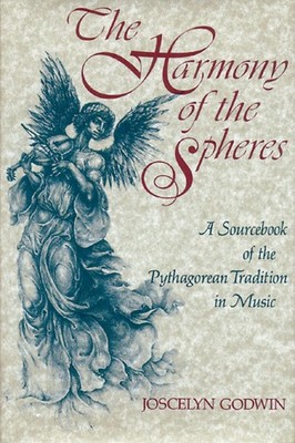 The Harmony of the Spheres The Pythagorean Tradition in Music