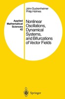 Nonlinear Oscillations, Dynamical Systems, And Bifurcations Of Vector Fields Xvi