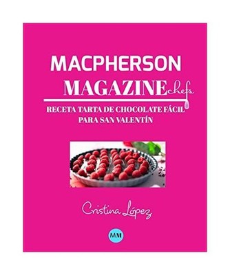 Macpherson Magazine Chef's - Receta Tarta de chocolate fácil para San Valentín