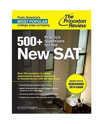 500+ Practice Questions for the New Sat: Created for the Redesigned 2016 Exam, P