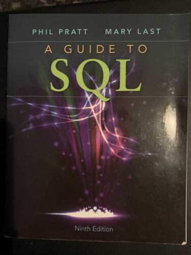 A Guide to Sql 9Th Edition  by Philip J. Pratt, Mary Z. Last 