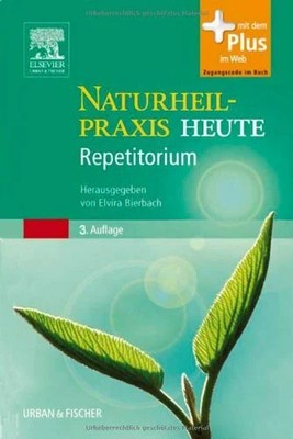 Naturheilpraxis Heute Repetitorium: Buch Urban & Fischer Verlag/Elsevier GmbH