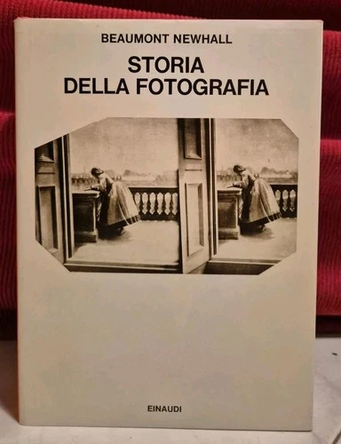 Newhall STORIA DELLA FOTOGRAFIA Einaudi