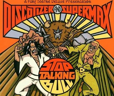 Discotizer+Supermax - Stop Talking Bull/CD 1
