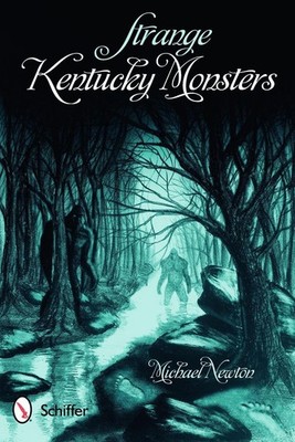 Strange Kentucky Monsters by Michael Newton (English) Paperback Book