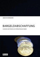 Sebastian Bergmann | Bargeldabschaffung. Chancen Und Risiken Auf...