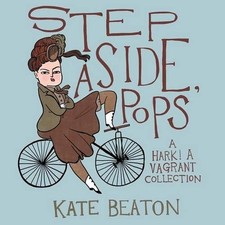 Step Aside, Pops: A Hark! a Vagrant Collection by Kate Beaton (English) Hardcove
