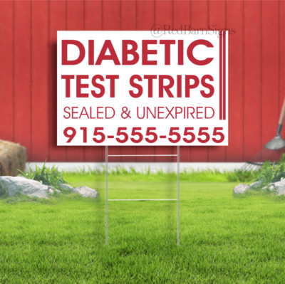 Diabetic Test Strips Indoor Outdoor Yard Sign with metal stakes