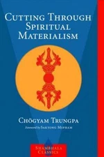 Cutting Through Spiritual Materialism by Trungpa, Chogyam