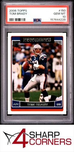 2006 TOPPS #150 TOM BRADY PATRIOTS PSA 10