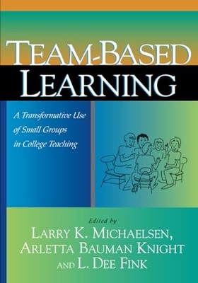 Team-Based Learning: A Transformative Use of Small G...