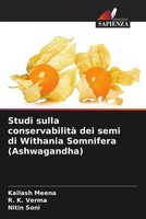 Kailash Meena (U. A.) | Studi Sulla Conservabilità Dei Semi Di Withania...
