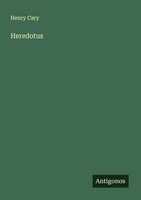 Henry Cary | Heredotus | Taschenbuch | Englisch (2025) | Antigonos Verlag