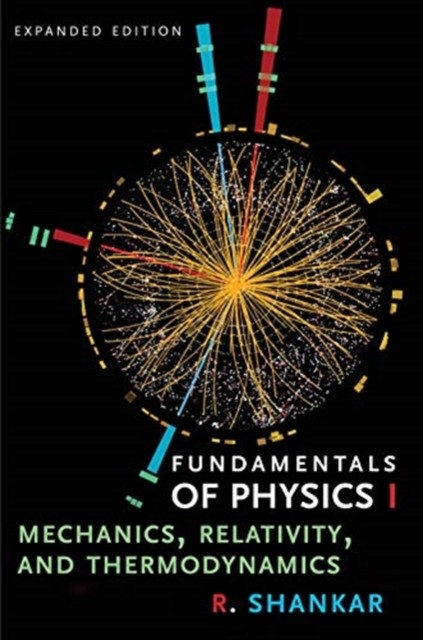 Fundamentals of Physics I by R. Shankar (Paperback Book)