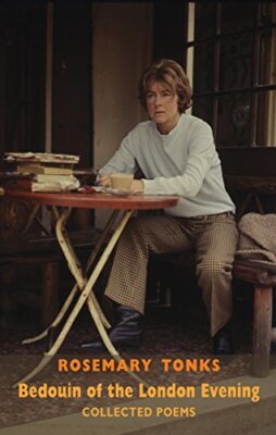 Bedouin of the London Evening: Collected Poems, Tonks 9781780373614 New..