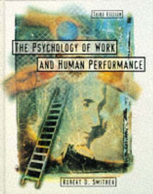 Psychology of Work and Human Performance (3rd Edition) by Smither, Robert D.