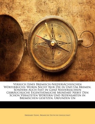 Tiling, E: Versuch Eines Bremisch-Niederschsischen Wrterbuch Tiling, Eberhard, G