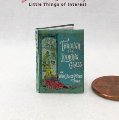 LITTLE THINGS OF INTEREST THROUGH THE LOOKING GLASS 1:12 Scale Miniature Readable Illustrated Book