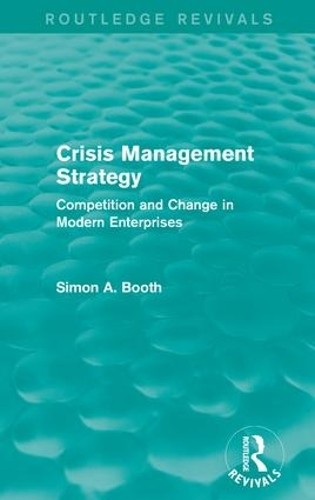 Crisis Management Strategy by Simon A. Booth - 9781138183735