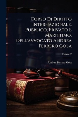 Corso Di Diritto Internazionale, Pubblico, Privato E Marittimo, Dell'avvocato An