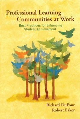 Professional Learning Communities at ..., Eaker, Robert