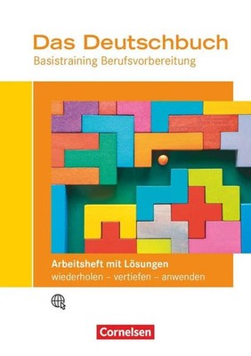 Das Deutschbuch - Basistraining Berufsvorbereitung - Arbeitsheft mit Lösungsb...