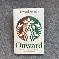Onward: How Starbucks Fought for Its Life without Losing Its Soul