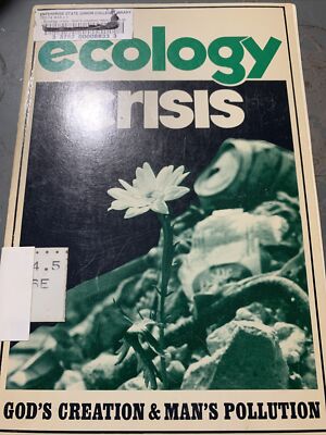 Ecology Crisis God s Creation & Man s Pollution John W. Klutz 1971 Paperback