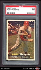 1957 Topps #15 Robin Roberts Phillies HOF PSA 7 - NM