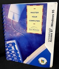 NEW HORIZONS Master Your Computer Access 97: for Windows 95 (Intermediate) 1997