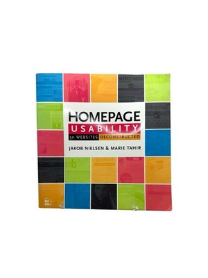 Homepage Usability : 50 Websites Deconstructed by Jakob Nielsen & Marie Tahir
