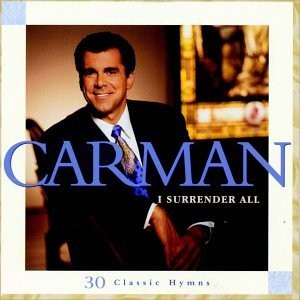 I Surrender All [CD] Carman [VERY GOOD]