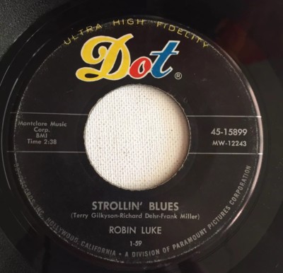ROBIN LUKE, STROLLIN' BLUES, DOT #15899, R&R 45 RECORD, 1959
