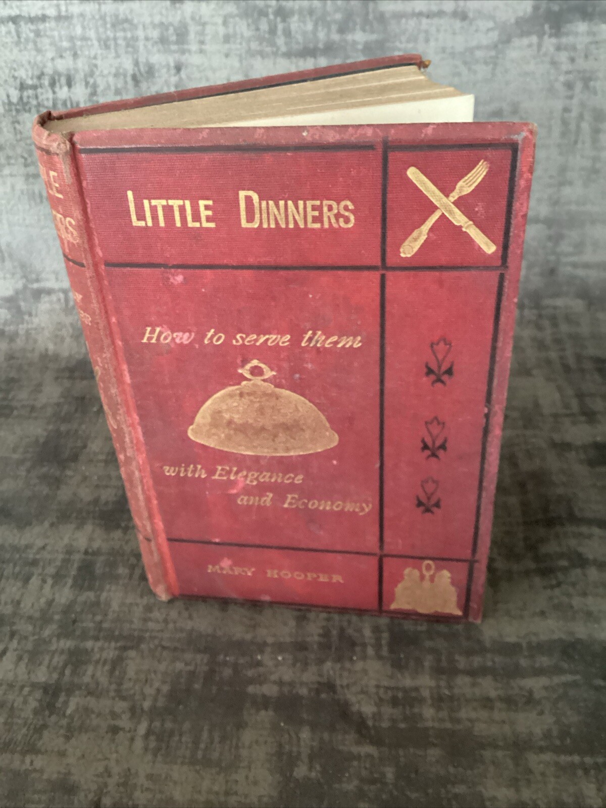 Little Dinners How To Serve Them By Mary Hooper 6th Ed 1874 HB  Rare Henry King