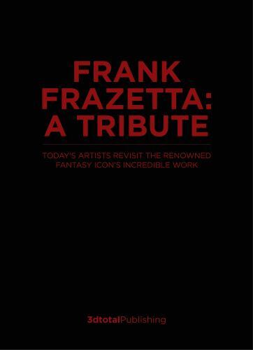 Frank Frazetta: A Tribute: Today's artists by 3dtotal Publishing HARDBACK - Image 3