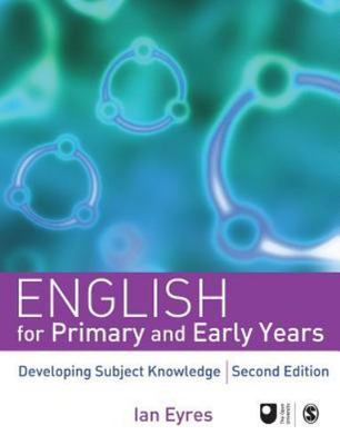 English for Primary and Early Years : Developing Subject Knowledge, Paperback...