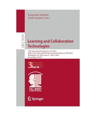 Learning and Collaboration Technologies: 11th International Conference, LCT 2024