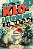 Der Ultimative Klo-Adventskalender FüR RauhnäChte-Fans Oliver MöLler