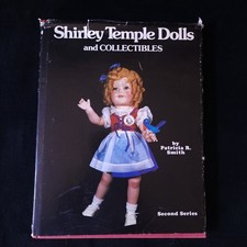 Vintage Shirley Temple Dolls  Collectibles Book by Patricia R Smith 2nd Series