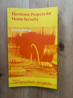 ELECTRONIC PROJECTS FOR HOME SECURITY BY O BISHOP 1981