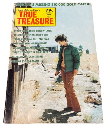 Long John Latham's Lost Treasure Magazine April 1974 Missouri s Missing $10,000