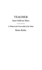 Teacher: Anne Sullivan Macy by Helen Keller (English) Hardcover Book