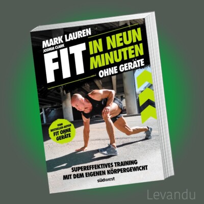 FIT IN NEUN MINUTEN | MARK LAUREN | Ohne Geräte - Effektives Training - Buch