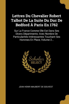 Jean Henri Maubert d - Lettres Du Chevalier Robert Talbot De La Suite  - X555z