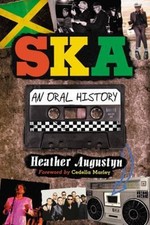 Ska : An Oral History, Paperback by Augustyn,...