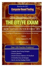 The EIT/FE Exam "HOW TO PASS ON YOUR FIRST TRY": FastTrack: Over 330 Practice Pr