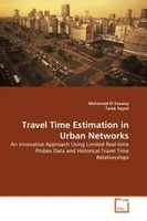 Mohamed El Esawey (U. A.) | Travel Time Estimation In Urban Networks | Buch
