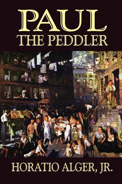Paul The Peddler Horatio Jr. Alger Taschenbuch Kartoniert / Broschiert Englisch-image