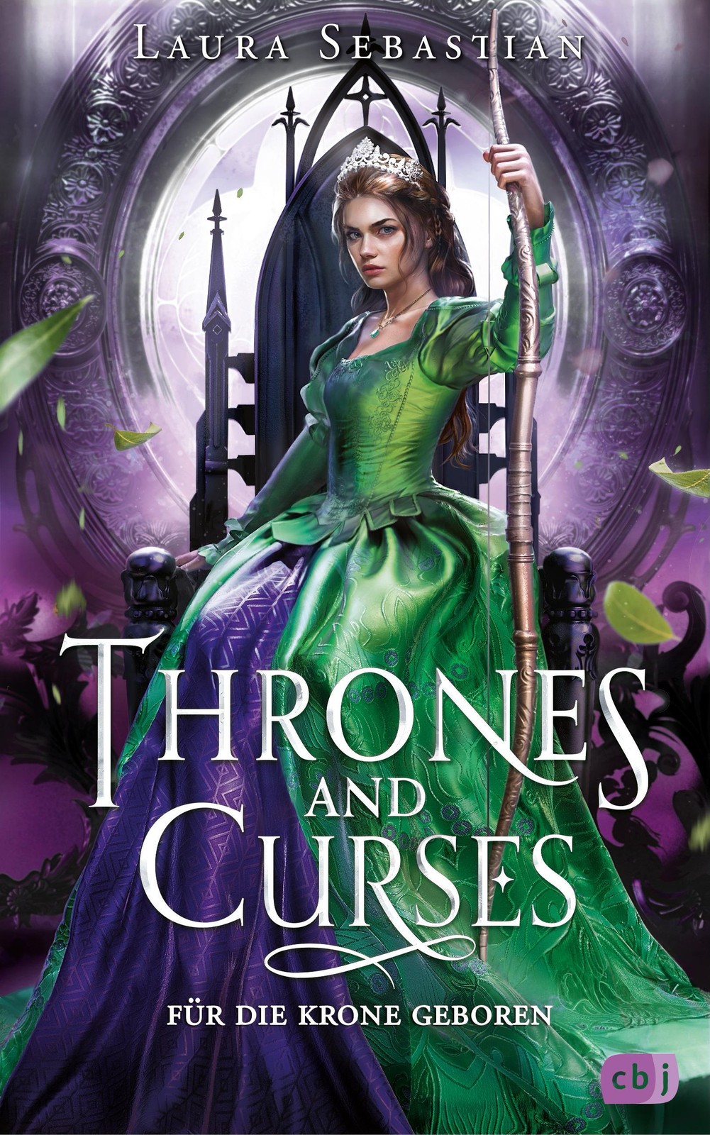 Thrones and Curses - Für die Krone geboren Laura Sebastian